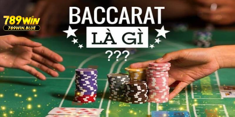 Một vài thông tin chính giải đáp câu hỏi bài Baccarat là gì