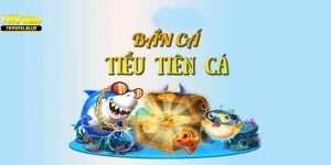 Các phiên bản bắn cá Tiểu tiên cá nổi tiếng