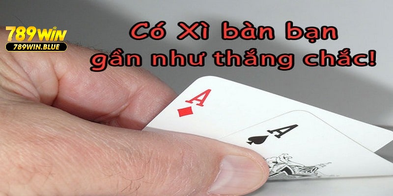 Có xì bàn là thắng chắc trong xì dách