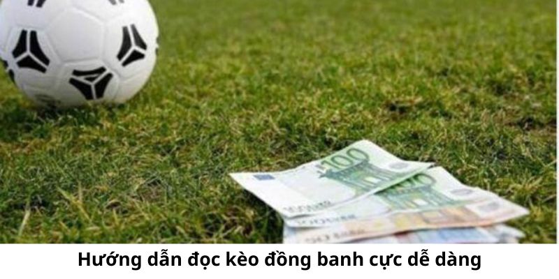 Hướng dẫn cách đọc chi tiết cho kèo cược này khi anh em tham gia cá cược