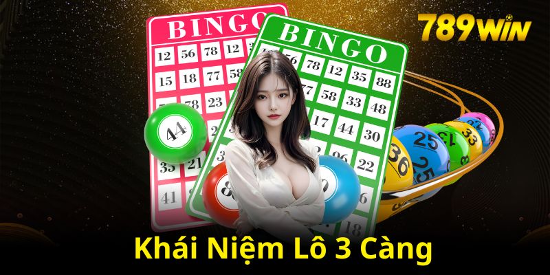 Khái niệm chơi lô 3 càng tại 789win